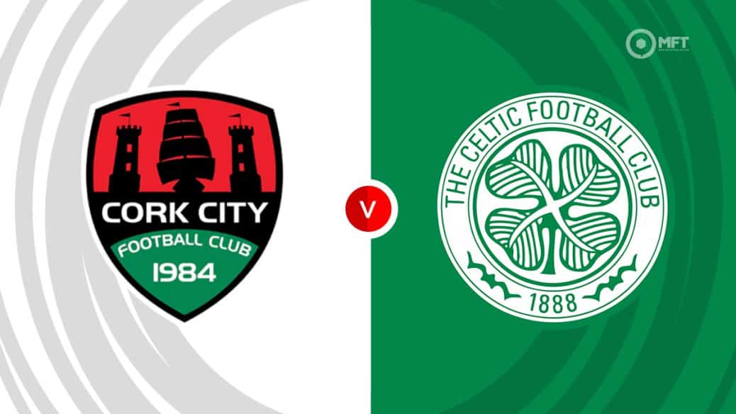 Cork City v Celtic