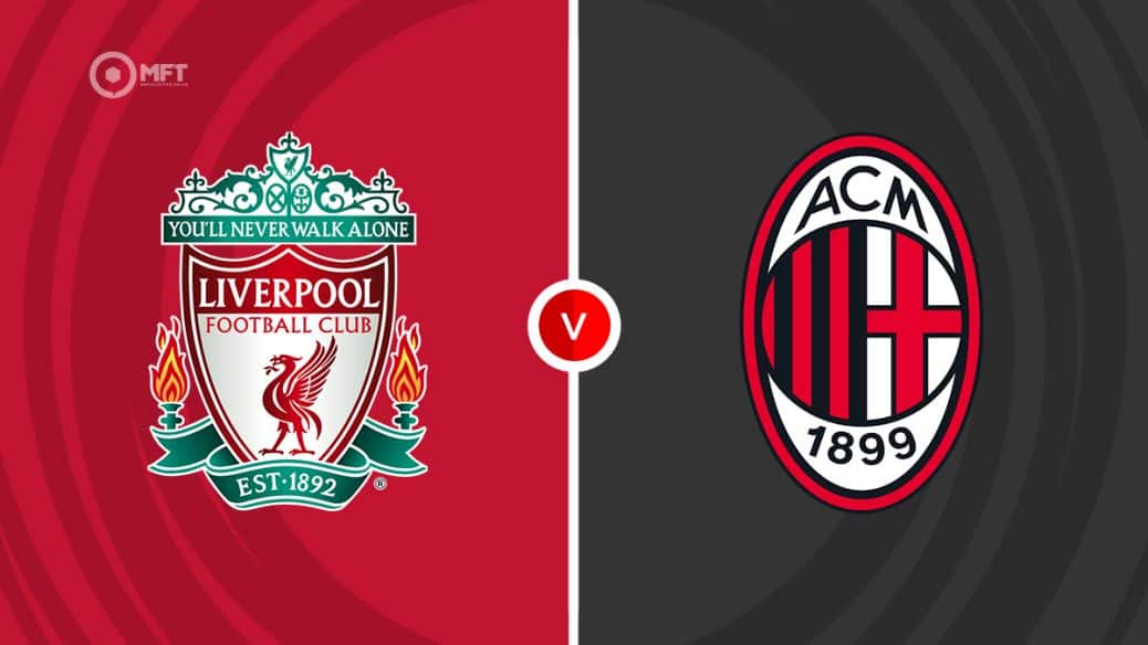 Liverpool v AC Milan