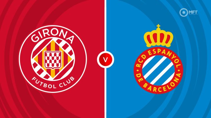 Girona vs Espanyol Prediction and Betting Tips