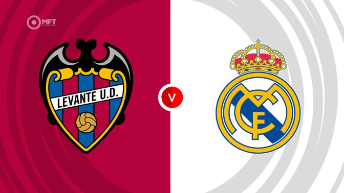 Levante vs Real Madrid Prediction and Betting Tips