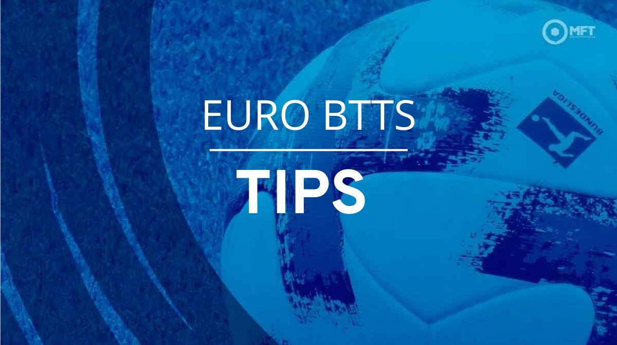 European BTTS Tips: Stuttgart the final stop in 7/2 Treble