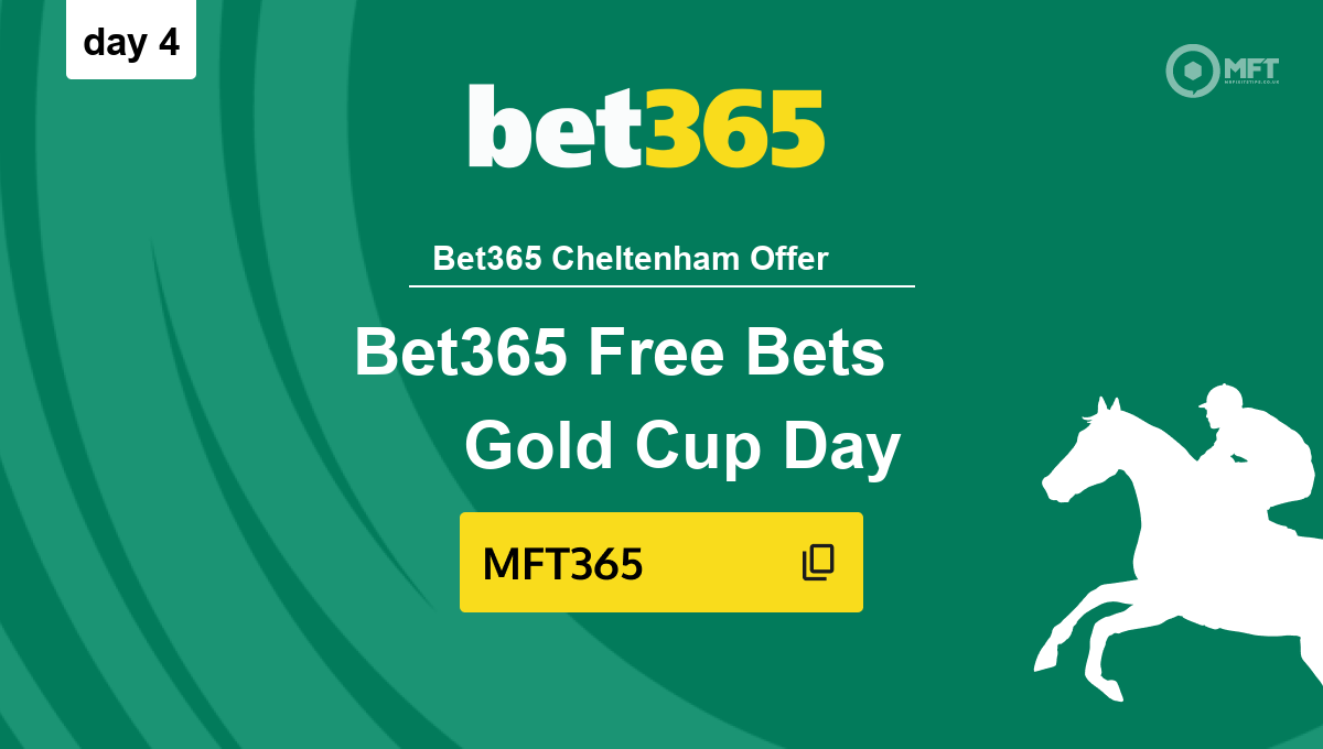 Bet365 Cheltenham bonus code: use MFT365 on day 4