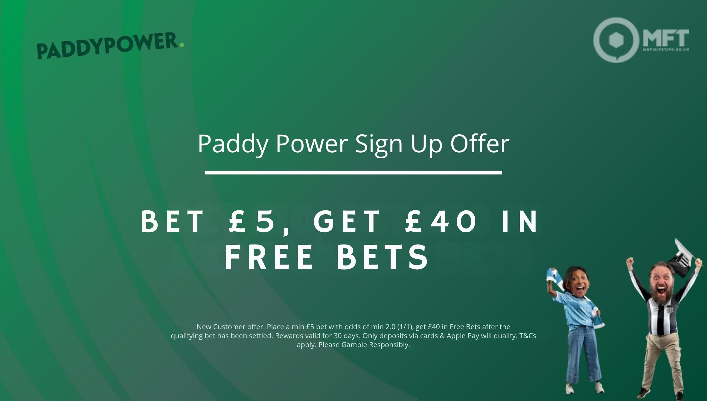 Paddy Power sign up offer 2026: Bet £5 Get £40 in Free Bets