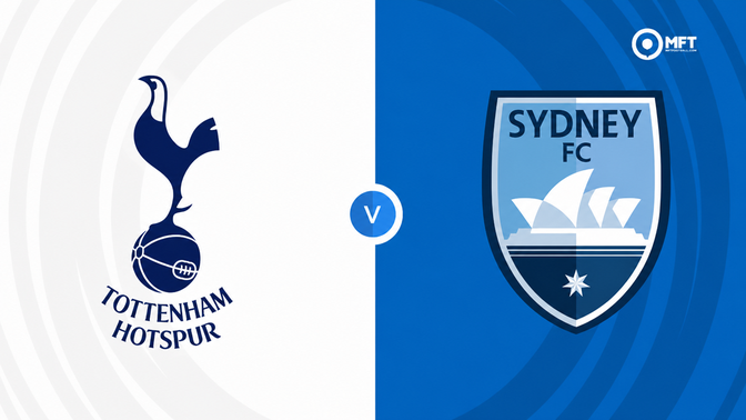 Tottenham Hotspur vs Sydney FC Prediction and Betting Tips &ndash; 2026-07-29