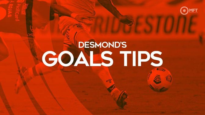 Desmond’s Goals Tips: BTTS, To Score 2+, Over 2.5 Goals and 26/1 Goals Acca Tips