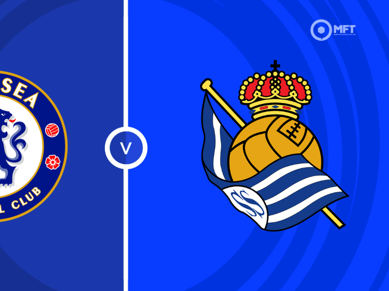 Chelsea vs Real Sociedad Prediction and Betting Tips &ndash; 2026-08-15