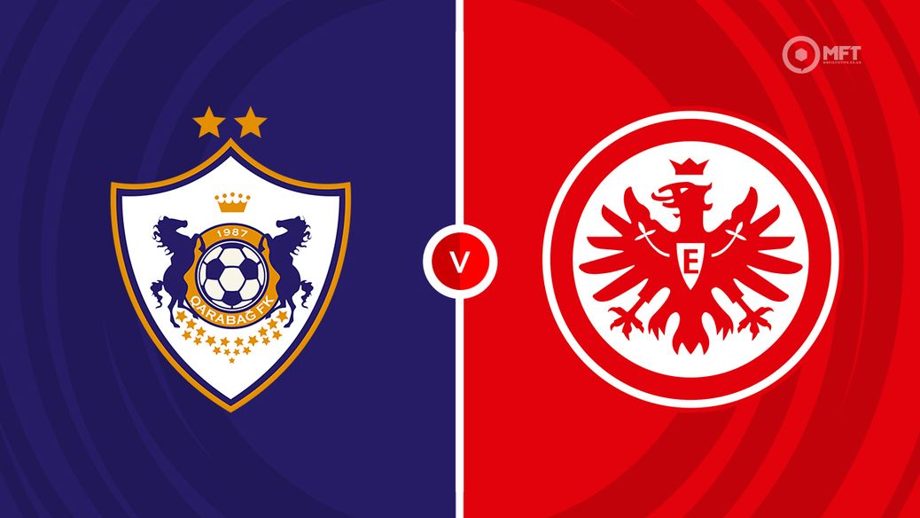 Qarabag v Eintracht Frankfurt