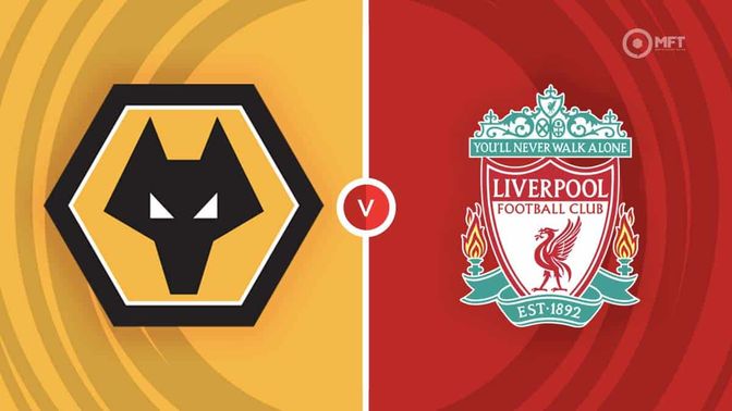 Wolverhampton Wanderers vs Liverpool  Prediction and Betting Tips