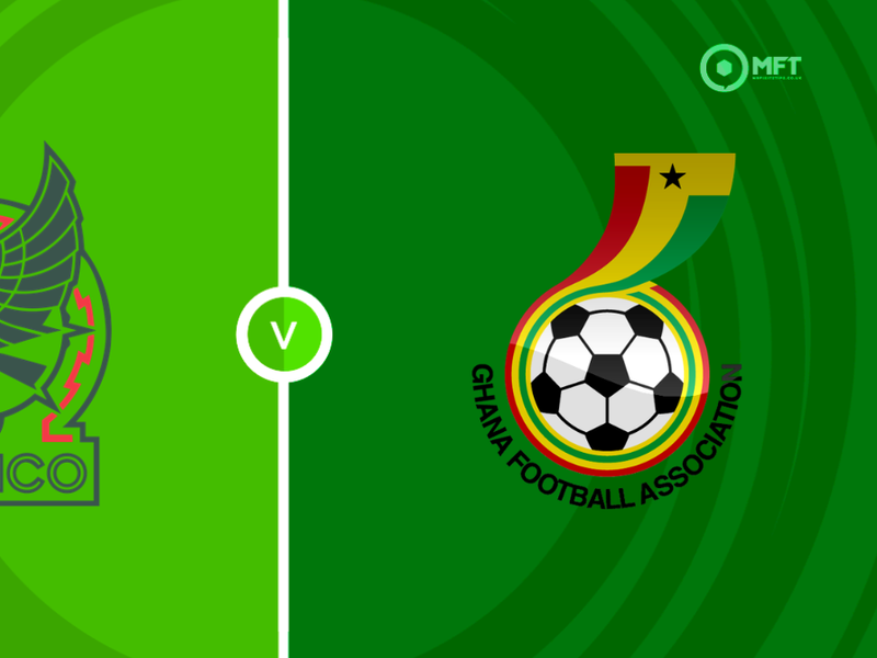 Mexico vs Ghana Prediction and Betting Tips