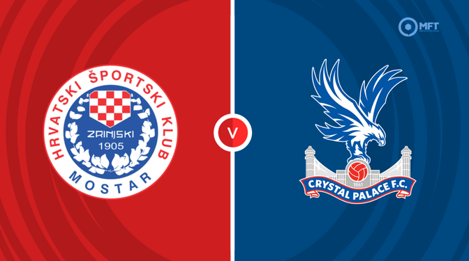 HSK Zrinjski Mostar vs Crystal Palace Prediction and Betting Tips