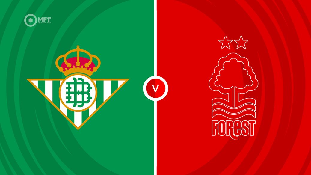 Real Betis v Nottingham Forest
