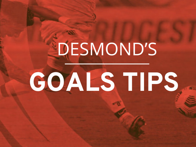 Desmond&rsquo;s Goals Tips: BTTS, To Score 2, Over 2.5 Goals and 15/1 Goals Acca Tips