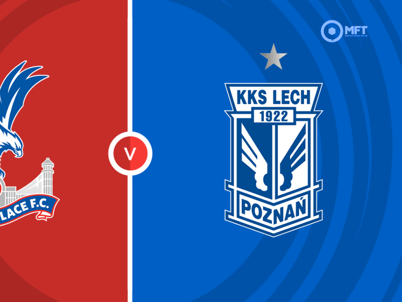 Crystal Palace vs Lech Poznan Prediction and Betting Tips &ndash; 2026-09-17