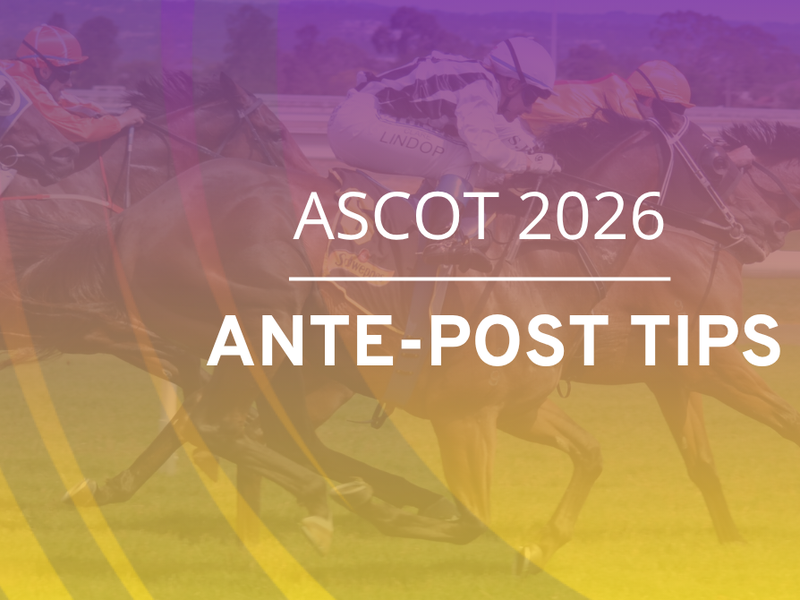 Ascot 2026 ante-post tips