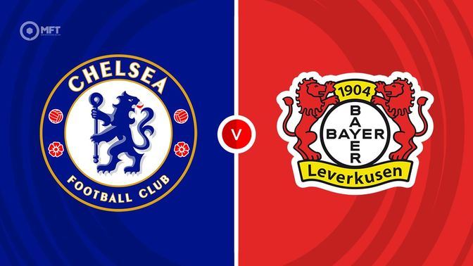 Chelsea vs Bayer Leverkusen Prediction and Betting Tips