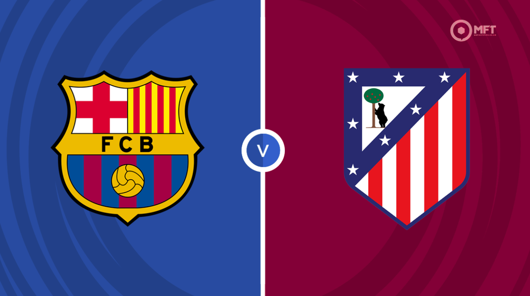 Barcelona v Atletico Madrid