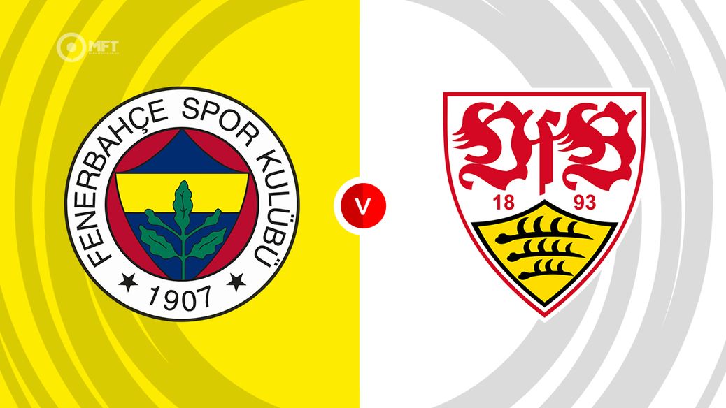 Fenerbahce v Stuttgart