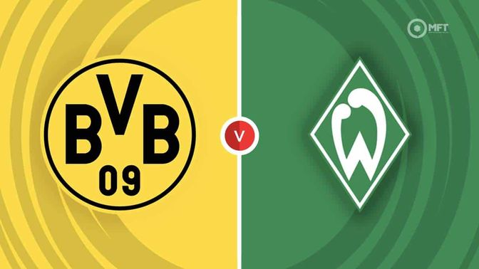 Borussia Dortmund vs Werder Bremen Prediction and Betting Tips