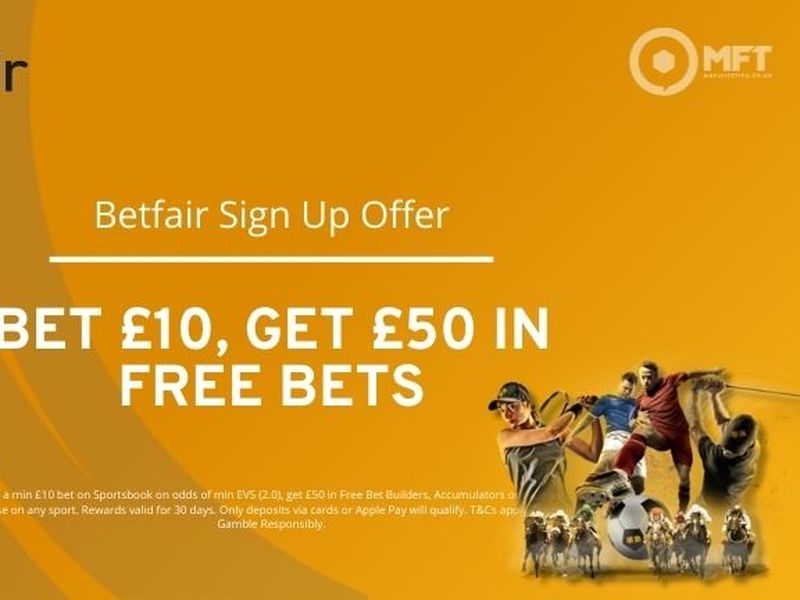 Betfair Sign Up Offer 2025: Bet £10, Get £50 in Free Bets
