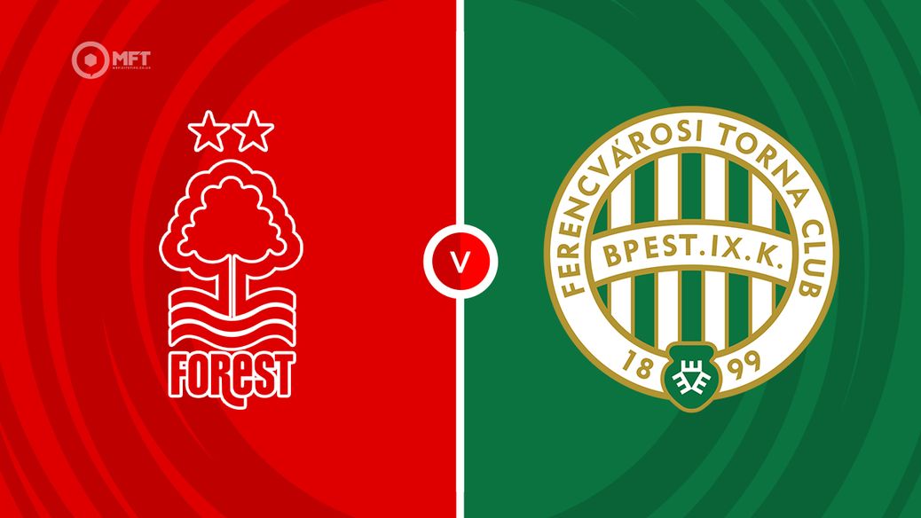 Nottingham Forest v Ferencvaros