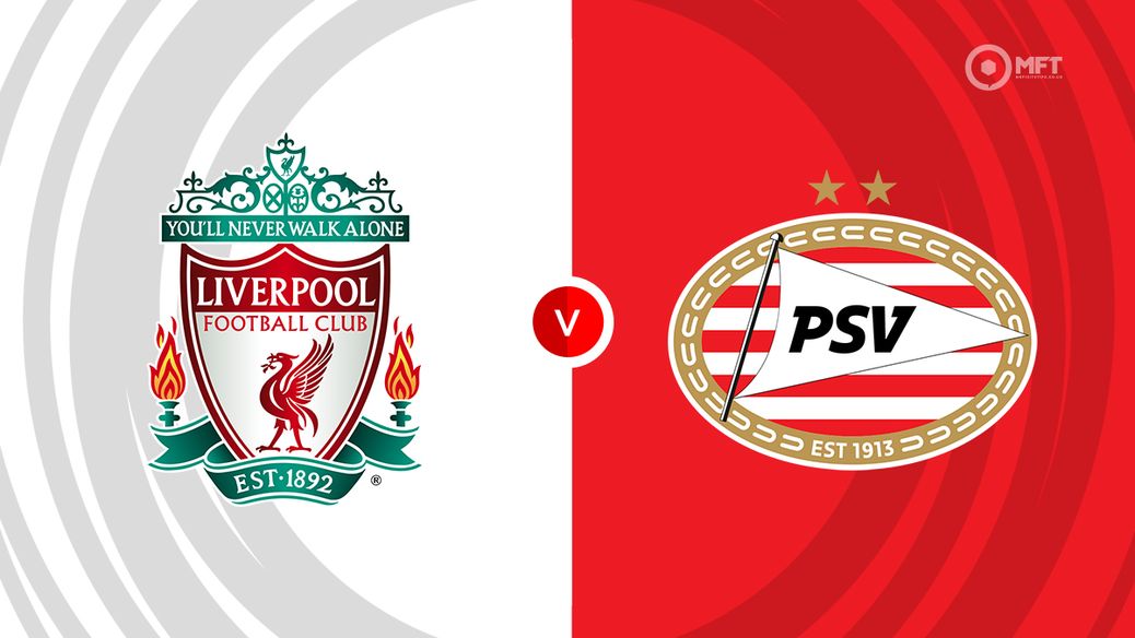 Liverpool v PSV Eindhoven