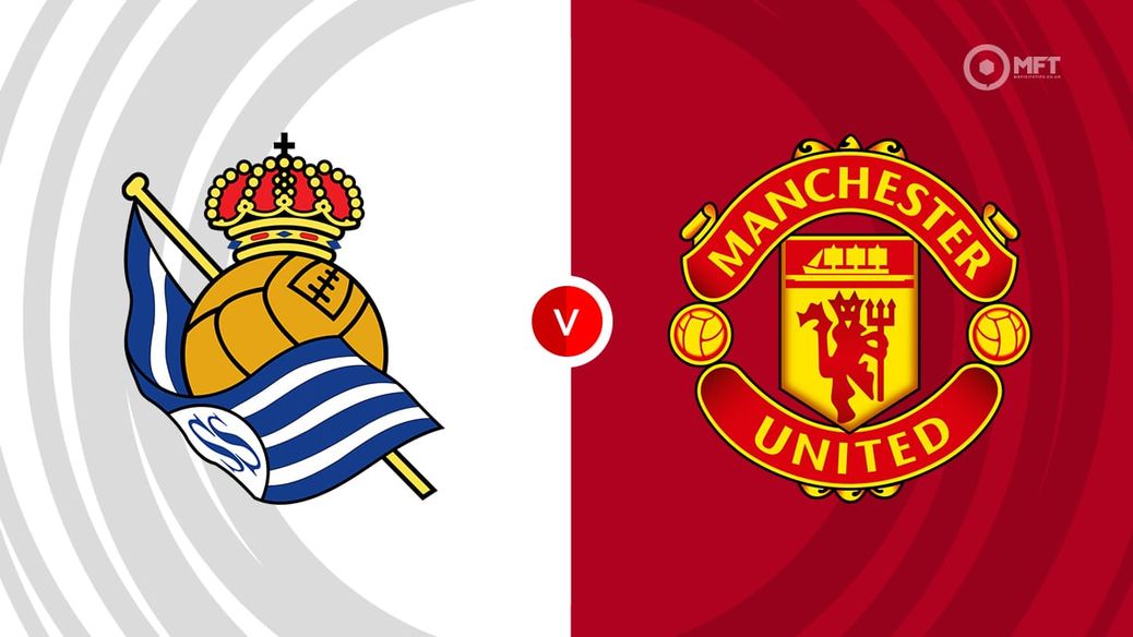 Real Sociedad v Man Utd
