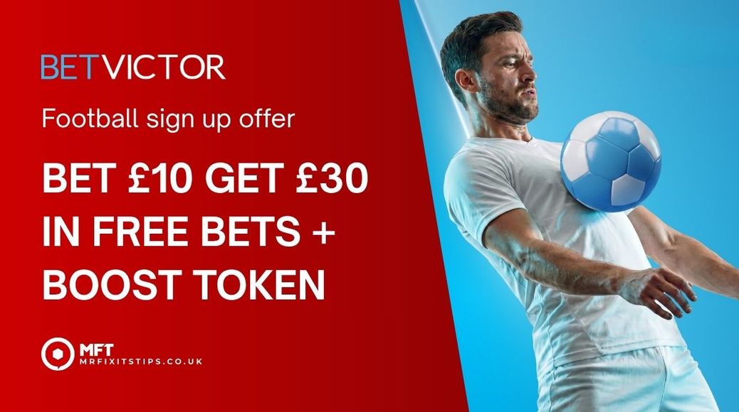 betvictor football sign up offer: bet &pound;10 get &pound;30 in free bets plus 1x100% boost token
