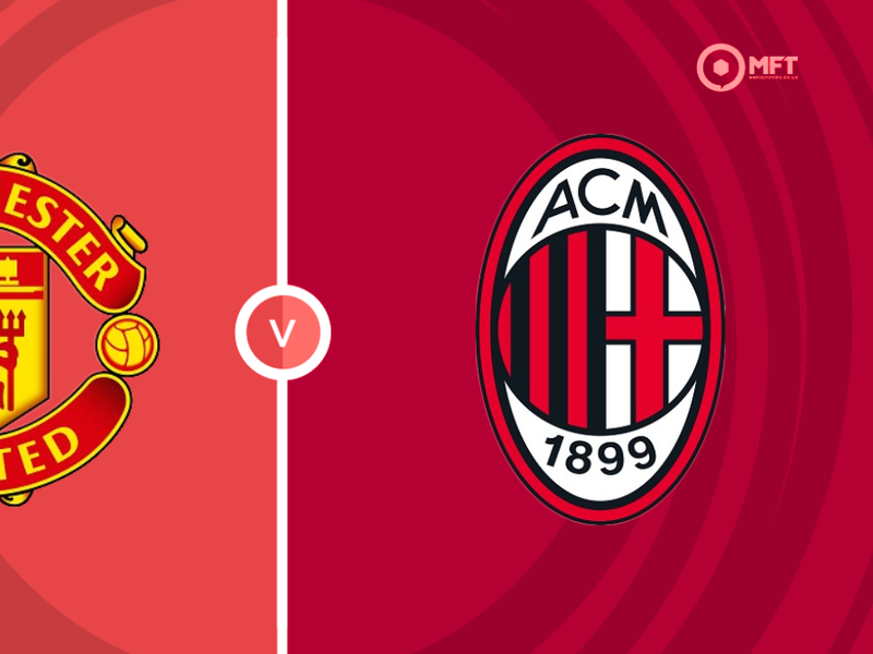 Man United vs AC Milan Prediction and Betting Tips &ndash; 2026-08-15