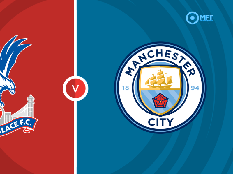 Crystal Palace vs Manchester City Prediction and Betting Tips &ndash; 2026-08-28