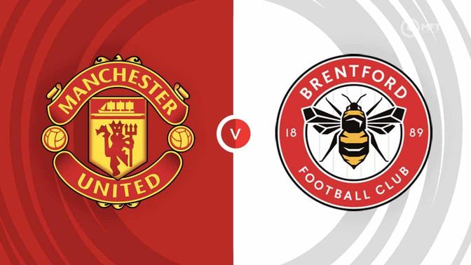 Manchester Utd vs Brentford Prediction and Betting Tips