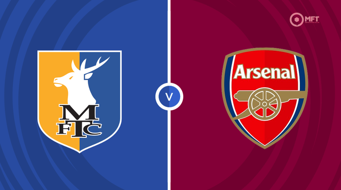 Mansfield Town  vs Arsenal  Prediction and Betting Tips