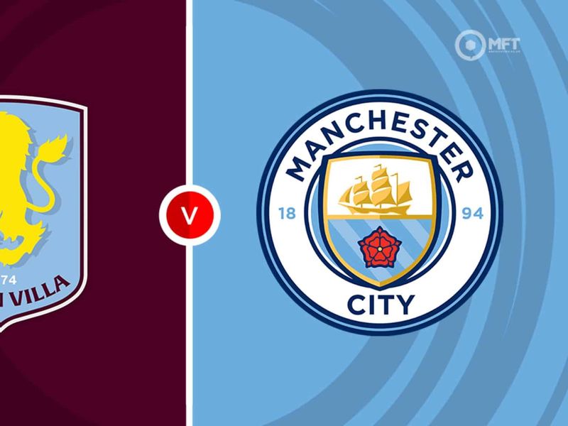 Aston Villa vs Manchester City Prediction and Betting Tips
