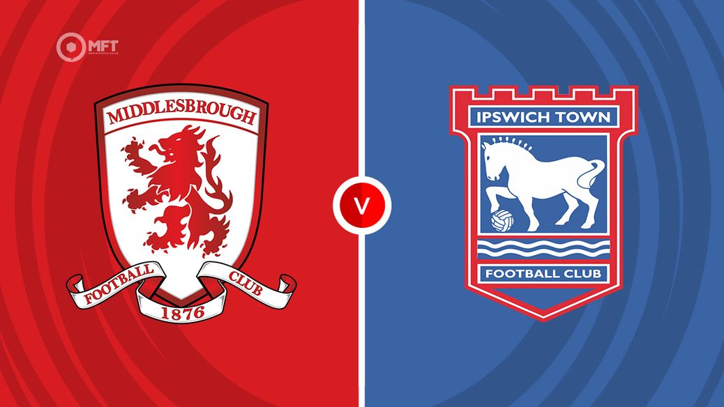 Middlesbrough v Ipswich