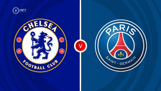 Chelsea vs PSG Prediction and Betting Tips