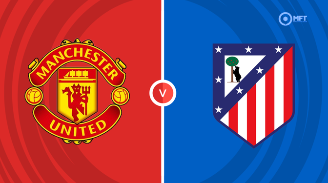 Manchester United vs Atletico Madrid Prediction and Betting Tips &ndash; 2026-08-01