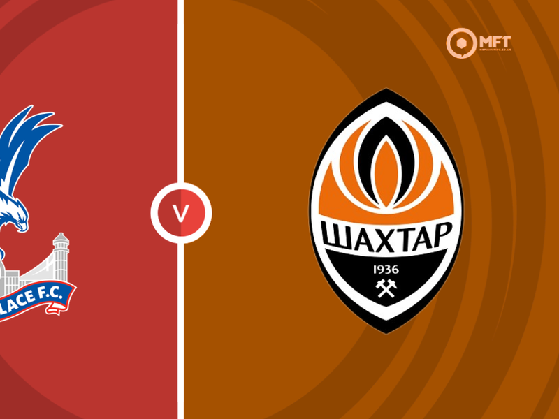 Crystal Palace vs Shakhtar Donetsk Prediction and Betting Tips