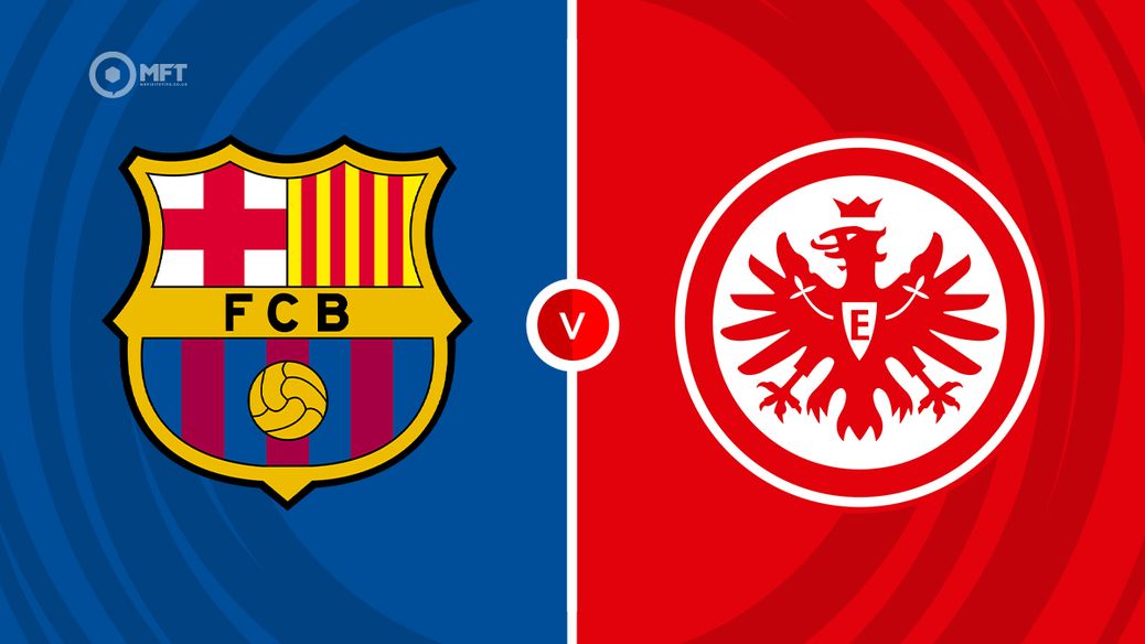 Barcelona v Eintracht Frankfurt
