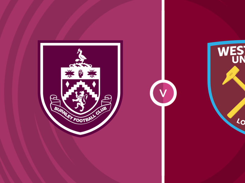 Burnley vs West Ham Utd Prediction and Betting Tips &ndash; 2026-08-16