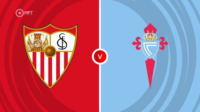 Sevilla vs Celta Vigo Prediction and Betting Tips