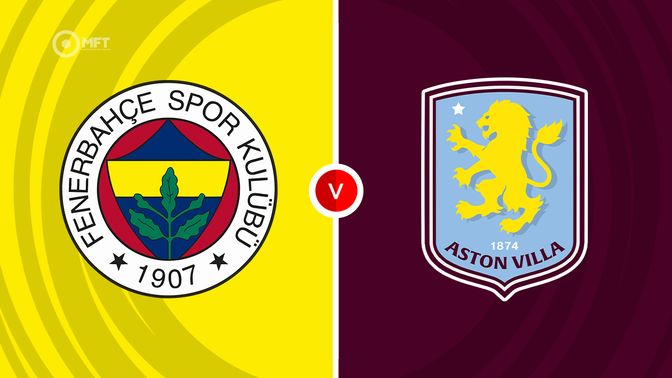 Fenerbahce  vs Aston Villa Prediction and Betting Tips