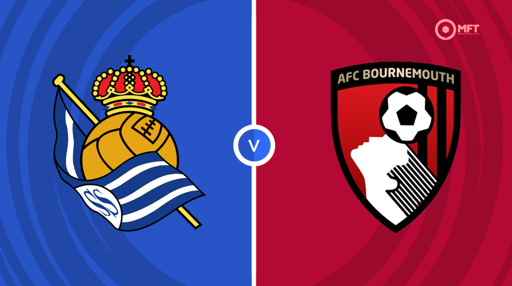 Real Sociedad v Bournemouth