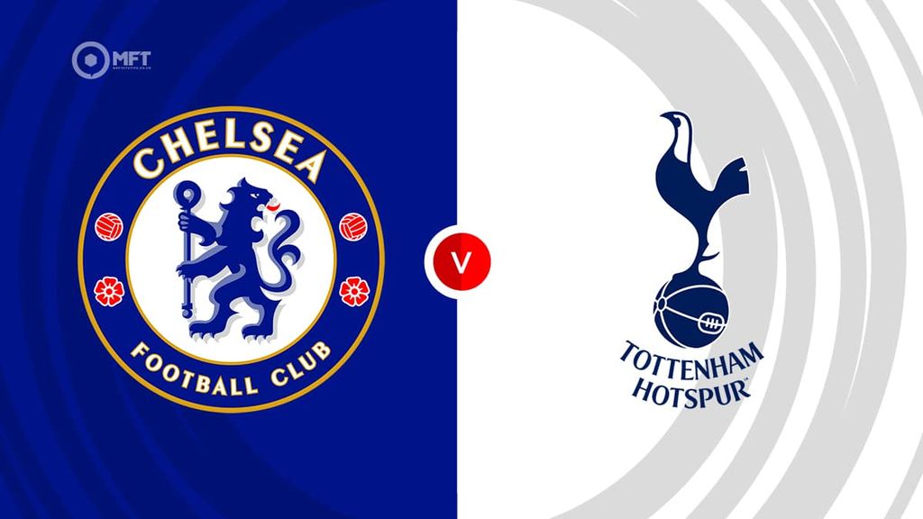 Chelsea v Tottenham