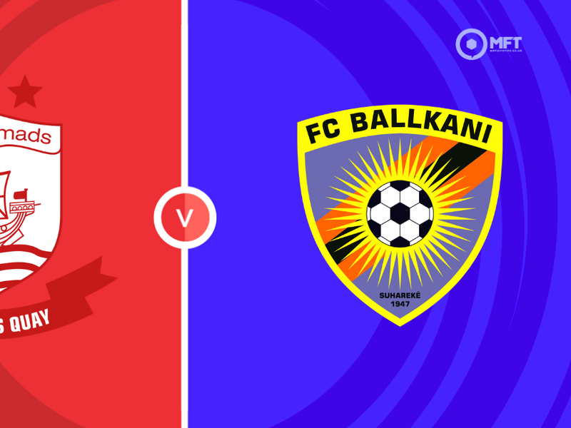 Connah&rsquo;s Quay vs Ballkani Prediction and Betting Tips