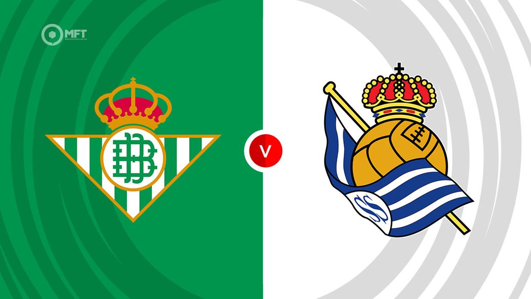 Real Betis v Real Sociedad
