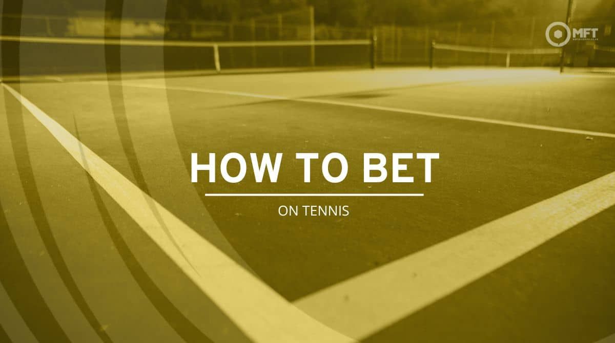 how to bet on tennis guide
