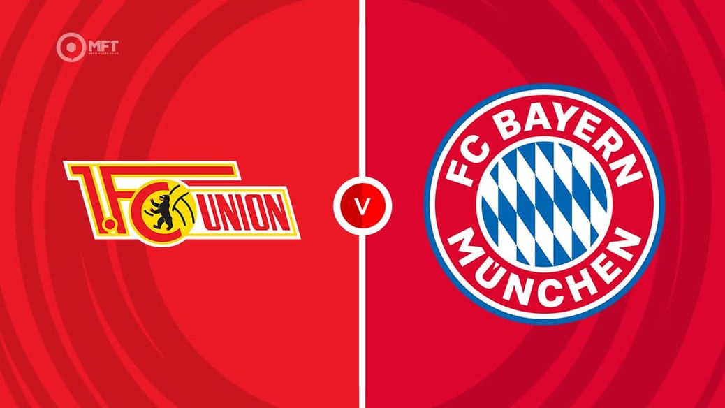 Union Berlin v Bayern Munich