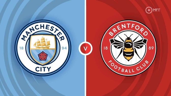 Manchester City vs Brentford Prediction and Betting Tips