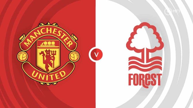 Manchester United  vs Nottingham Forest Prediction and Betting Tips