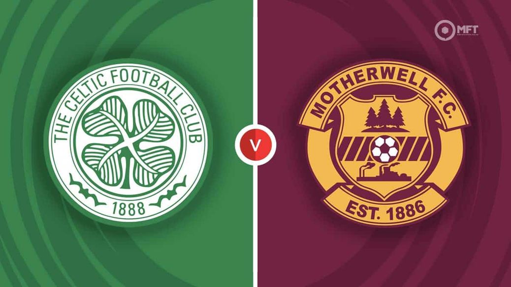 Celtic v Motherwell