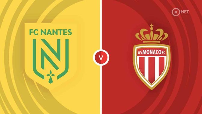 Nantes vs Monaco Prediction and Betting Tips